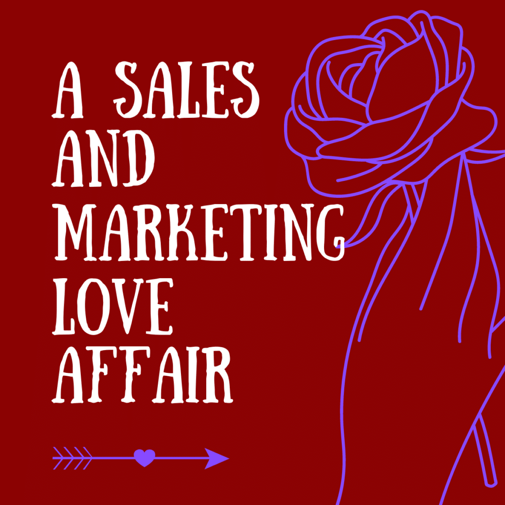en kärleksaffär mellan försäljning och marknadsföring