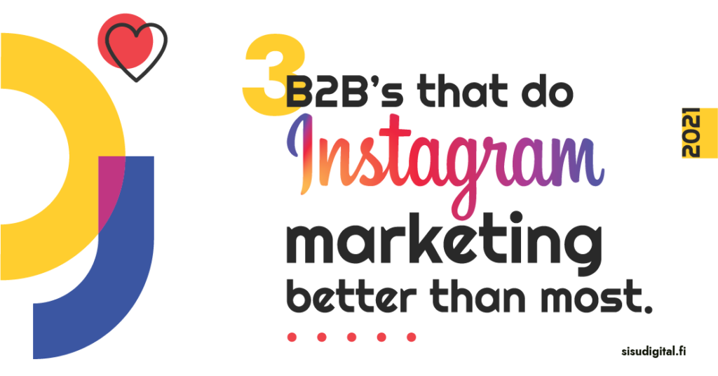 3 B2B's that do Instagram marketing better than most
